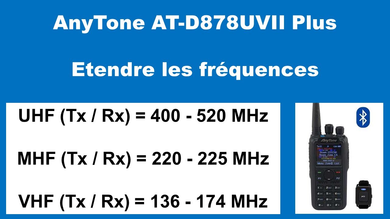 AnyTone AT-D878UVII Plus - Etendre la bande de fréquence