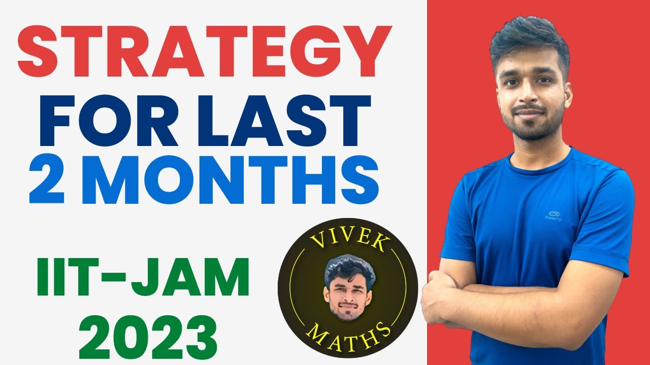 Last 2 Month strategy for IIT-JAM 2023 | Test series | Vivek Maths