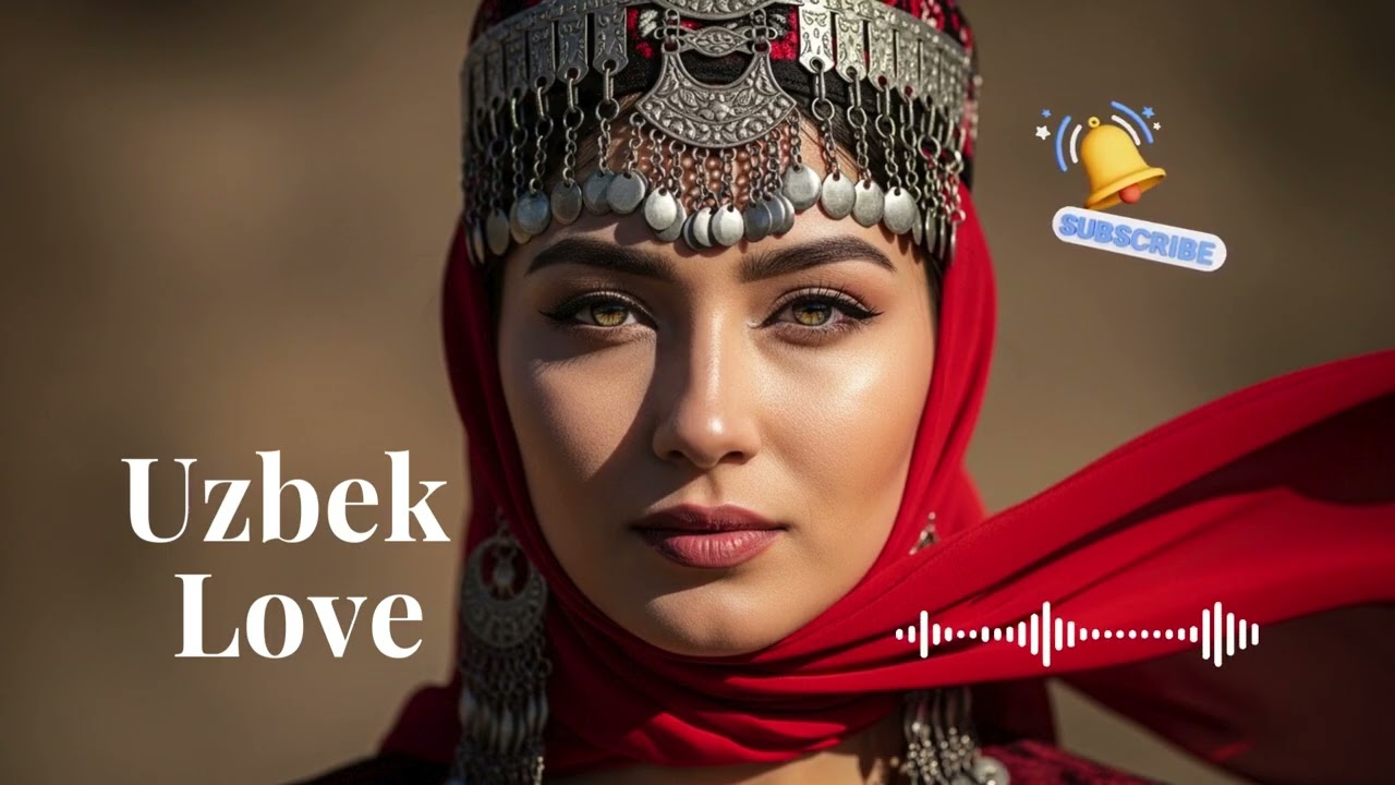 Playlist Uzbek Folk Love Song &ndash; Romantic Melodies for Relaxing Moments