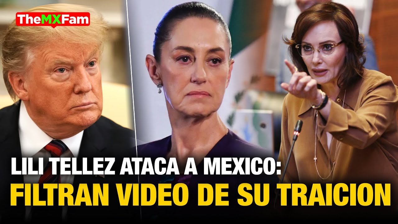 FOX NEWS FILTRA VIDEO: LILI TÉLLEZ TRAICIONA A MÉXICO | TheMXFam