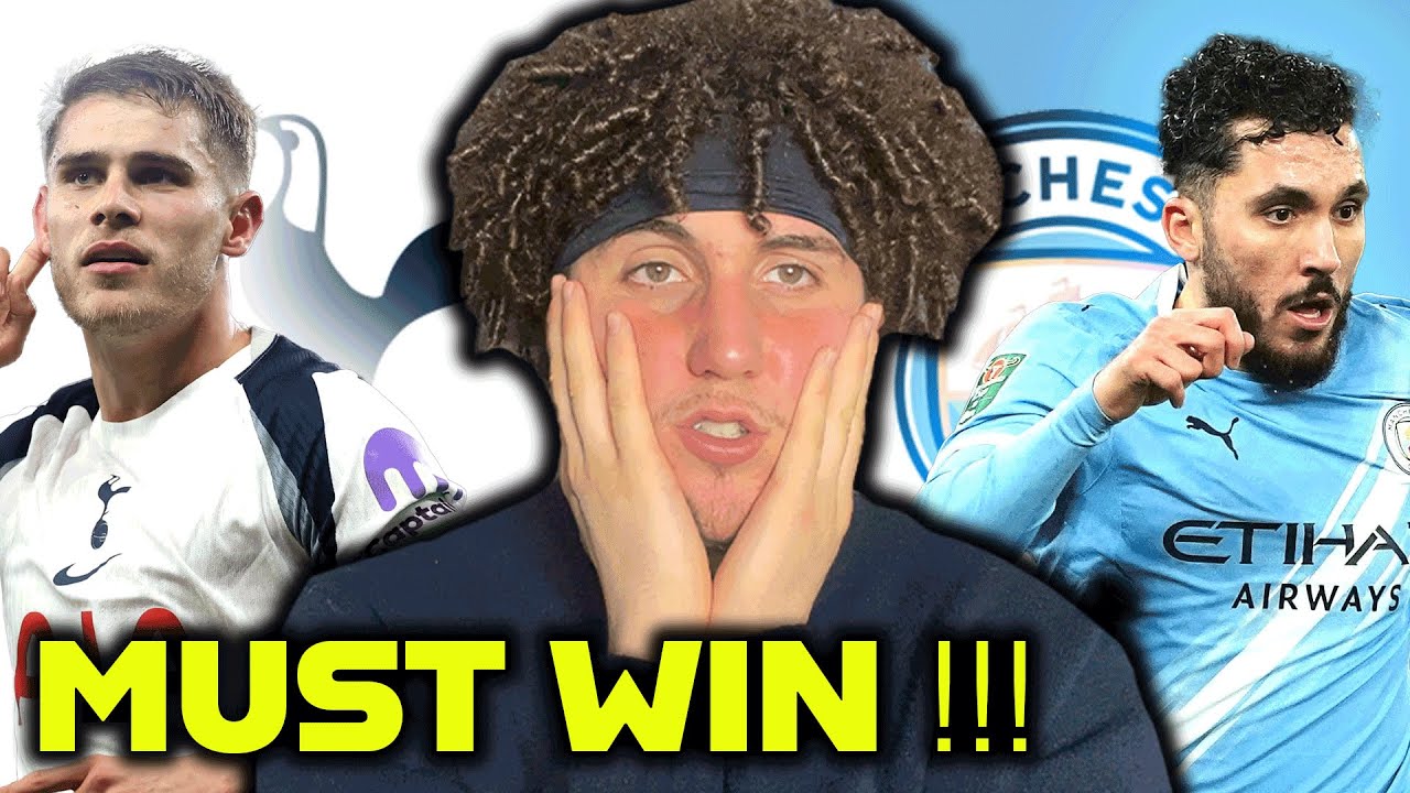 Spurs vs Man City PREVIEW | *MUST WIN*