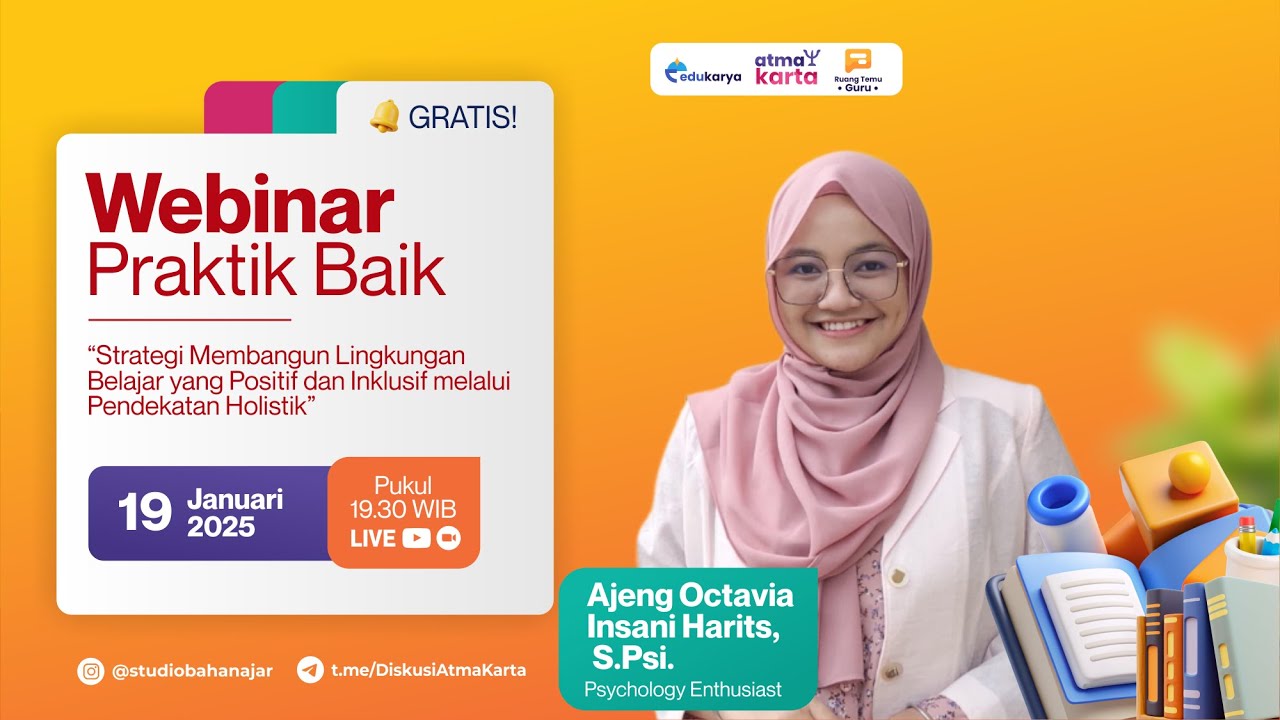 Webinar Strategi Membangun Lingkungan Belajar yang Positif dan Inklusif melalui Pendekatan Holistik