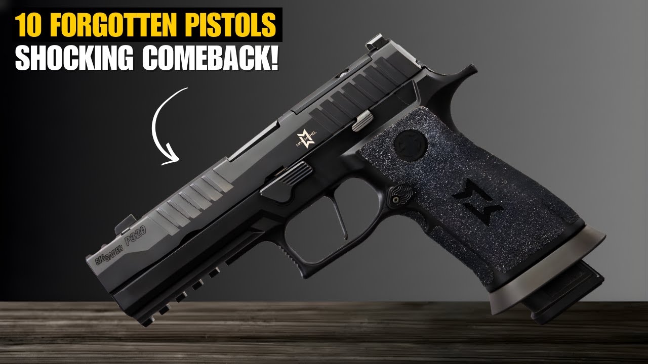 10 Forgotten Pistols That Made a Shocking Comeback in 2026!