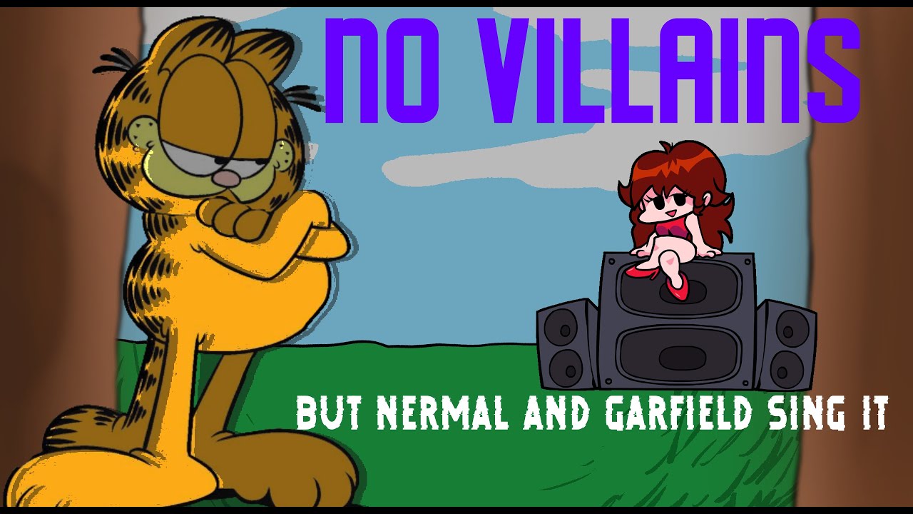 No Villains But Garfield and Nermal Sing it (FNF Cover) (FNF x Nermal x Garfield) +FLP!!!