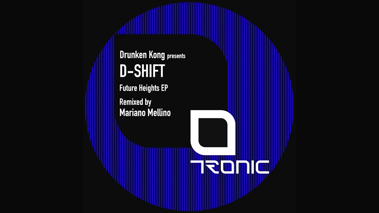 Drunken Kong presents D-SHIFT - Future Heights [Tronic]