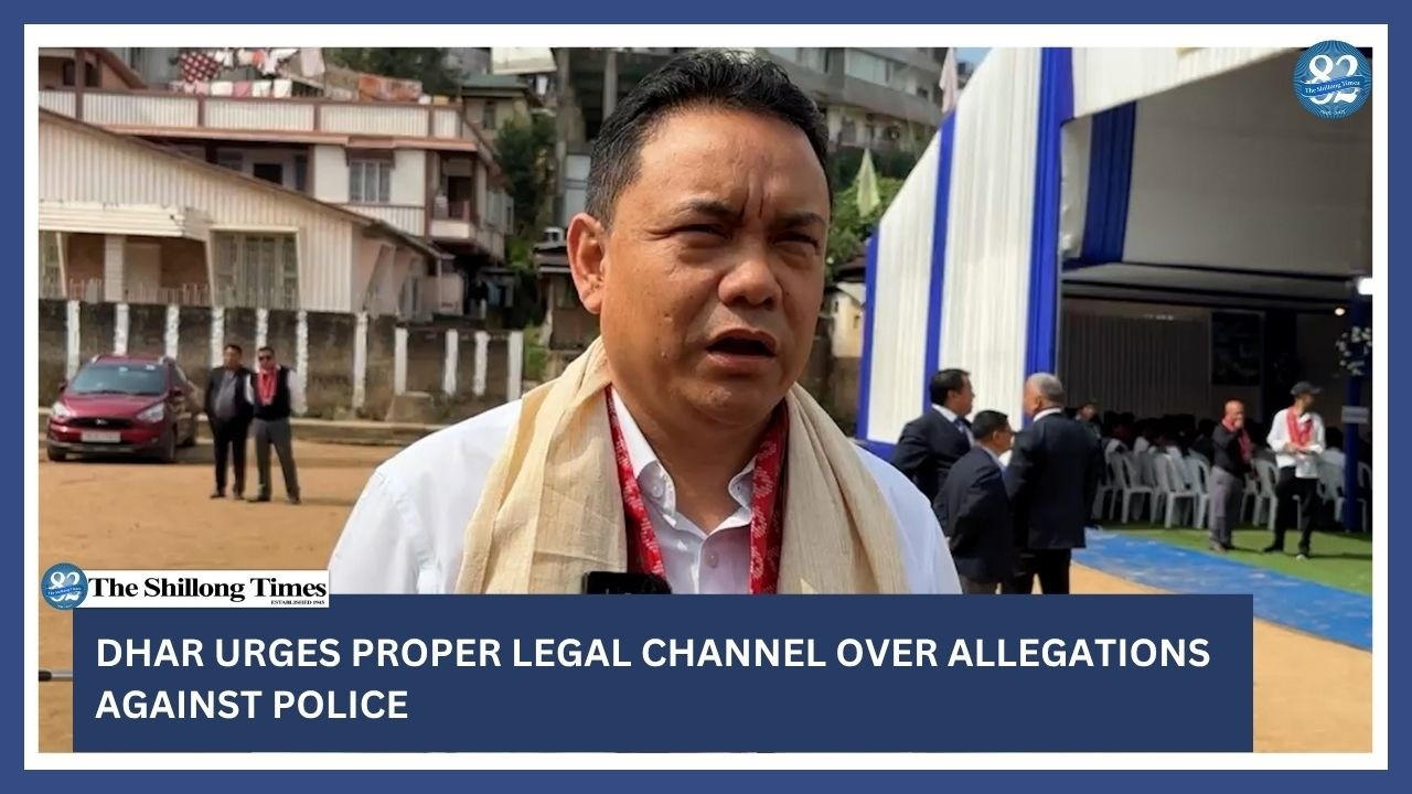 Dhar urges proper legal channel over allegations against police