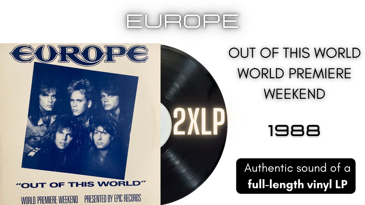 Europe - Out of this World (World Premiere Weeknd) [2xLP Full Album]