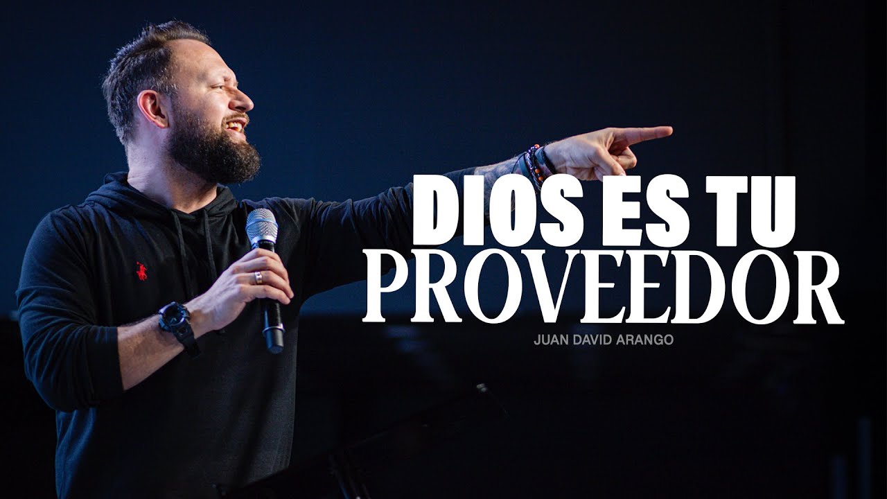 Dios es tu proveedor I Juan David Arango