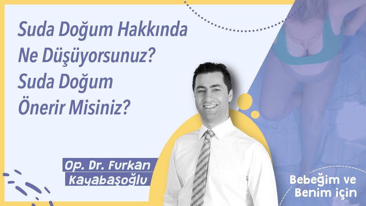 Suda Doğum Hakkında Ne D&uuml;ş&uuml;n&uuml;yorsunuz? Suda Doğum &Ouml;nerir misiniz?