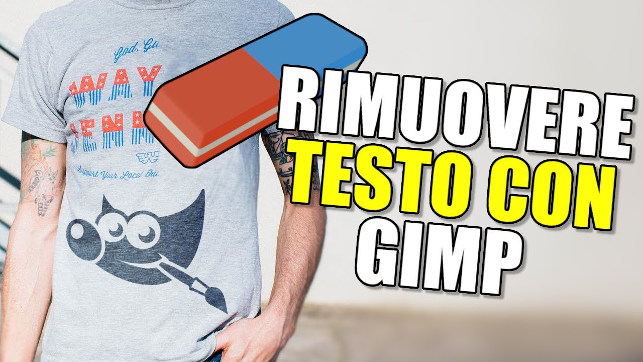 Rimuovere testo da un'immagine con Gimp [Tutorial Ita]