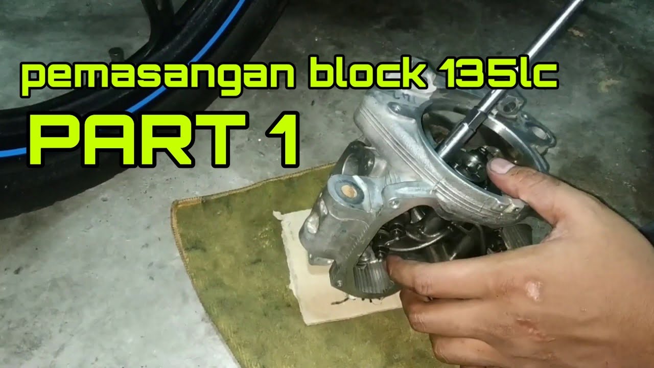 pemasangan block 135lc PART 1 | pasang block dan tukar spring valve