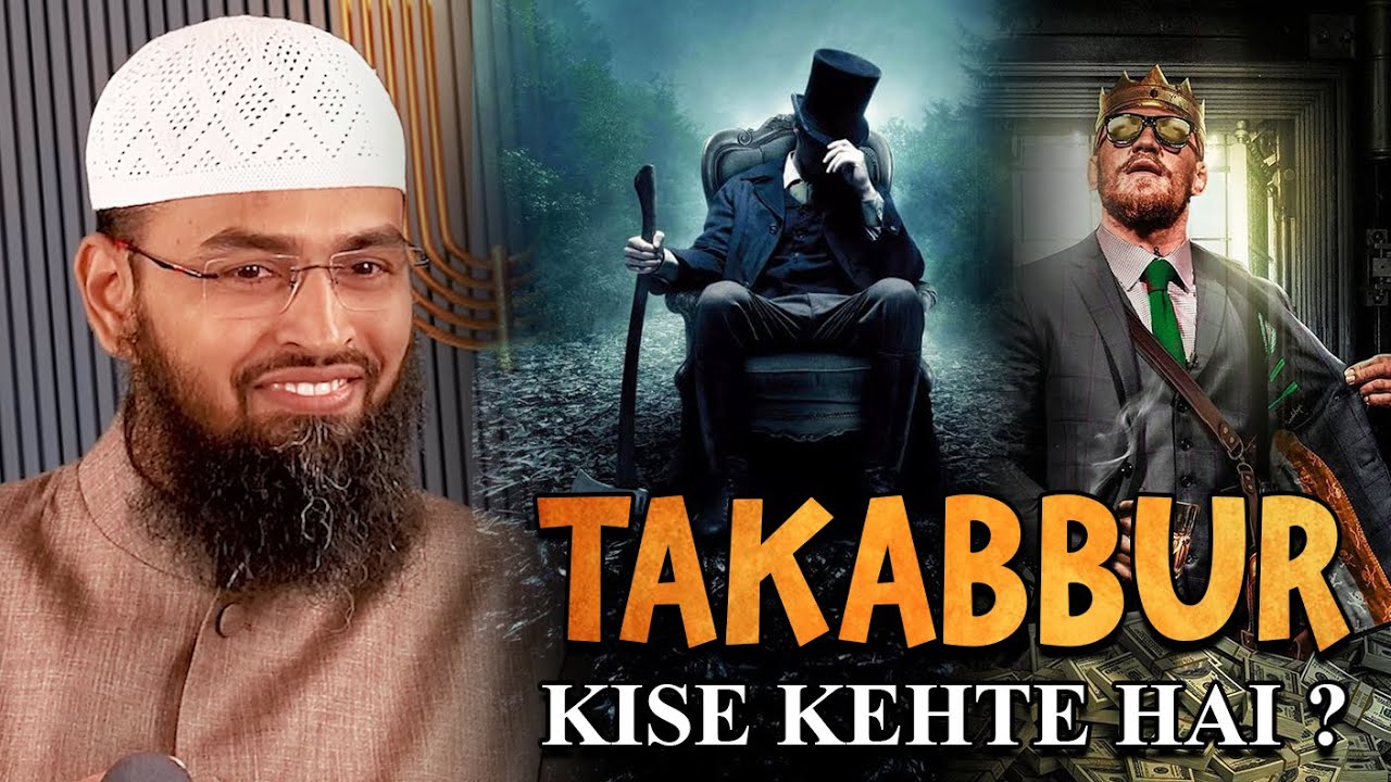 Takabbur Kise Kehte Hai ? By Adv. Faiz Syed