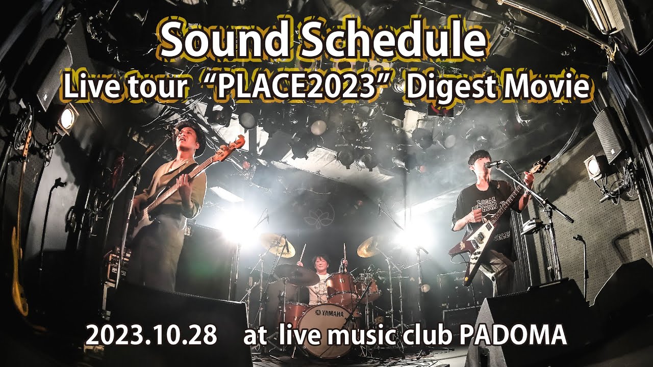 Sound Schedule Live tour &ldquo;PLACE2023&rdquo; ダイジェスト動画