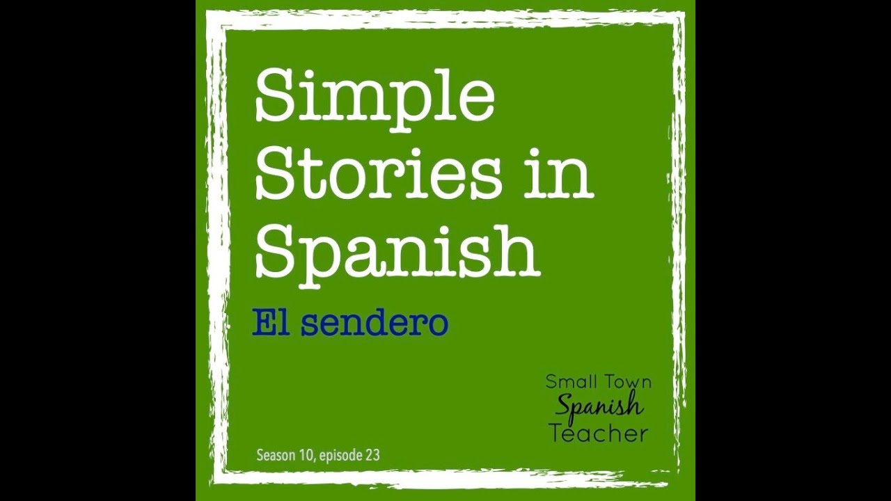 Simple Stories in Spanish: El sendero