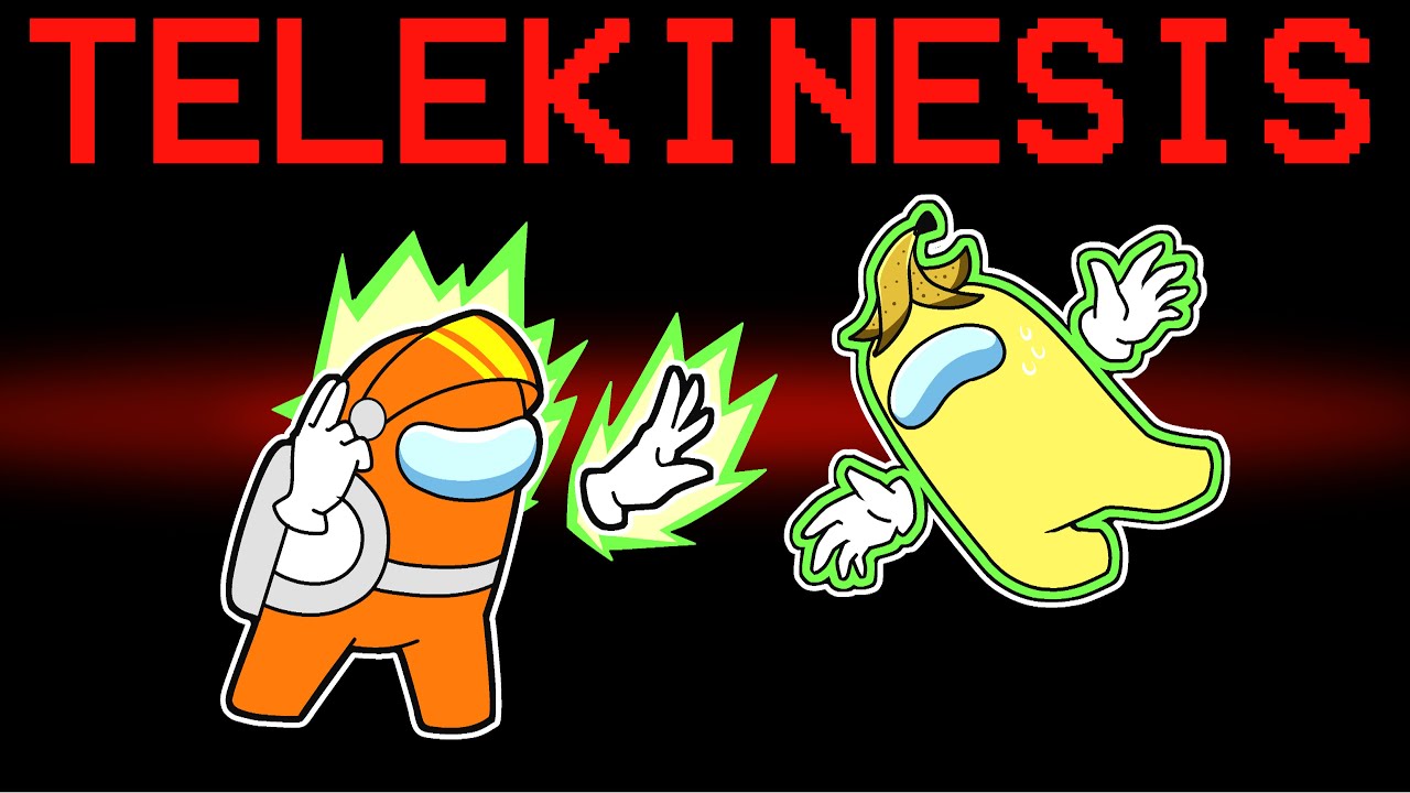 among us NEW TELEKINESIS role (mods)