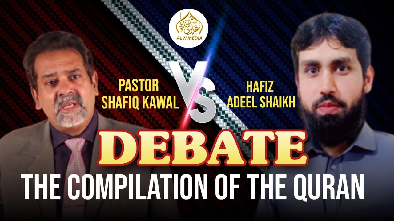 Quran Compilation Debate | Hafiz Adeel Sheikh vs. Pastor Shafiq Kanwal | Islam vs. Christianity