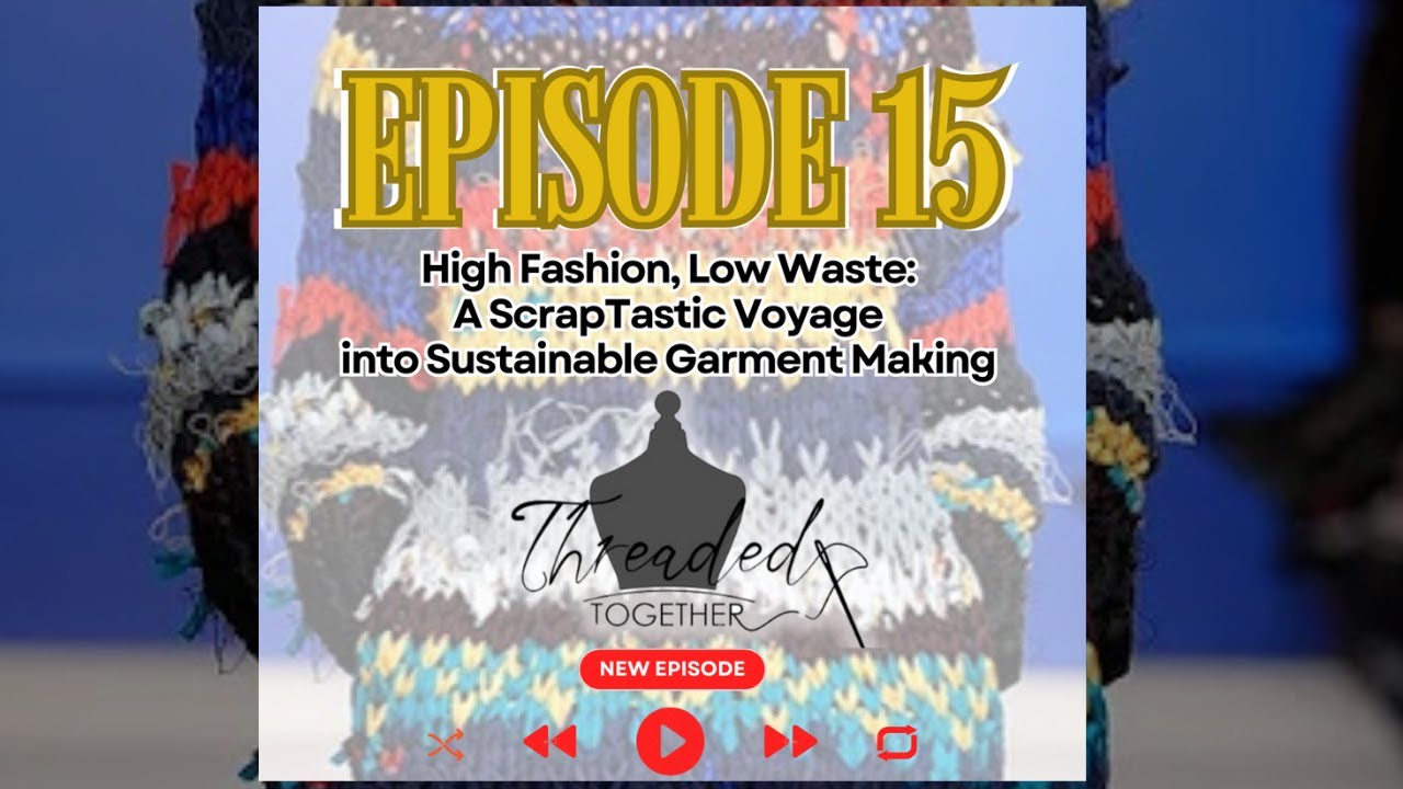 High Fashion, Low Waste: A ScrapTastic Voyage into Sustainable Garment Making