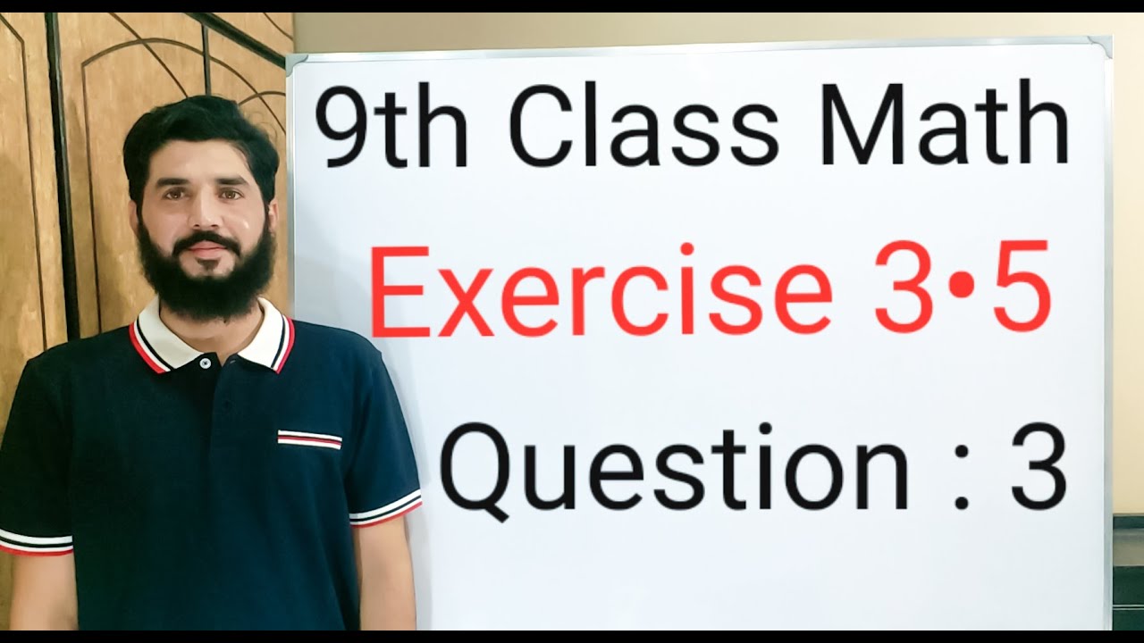 9th class Math Exercise  3.5  QUESTION  3  Balochistan Board  | FREE EDUCATION | Muhammad Hilal