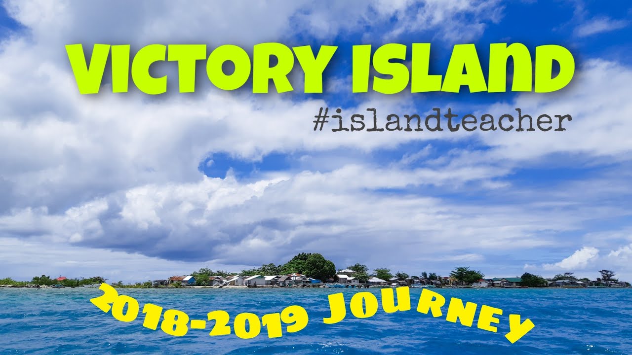 VICTORY ISLAND, GUIUAN EASTERN SAMAR | 2018-2019 Journey