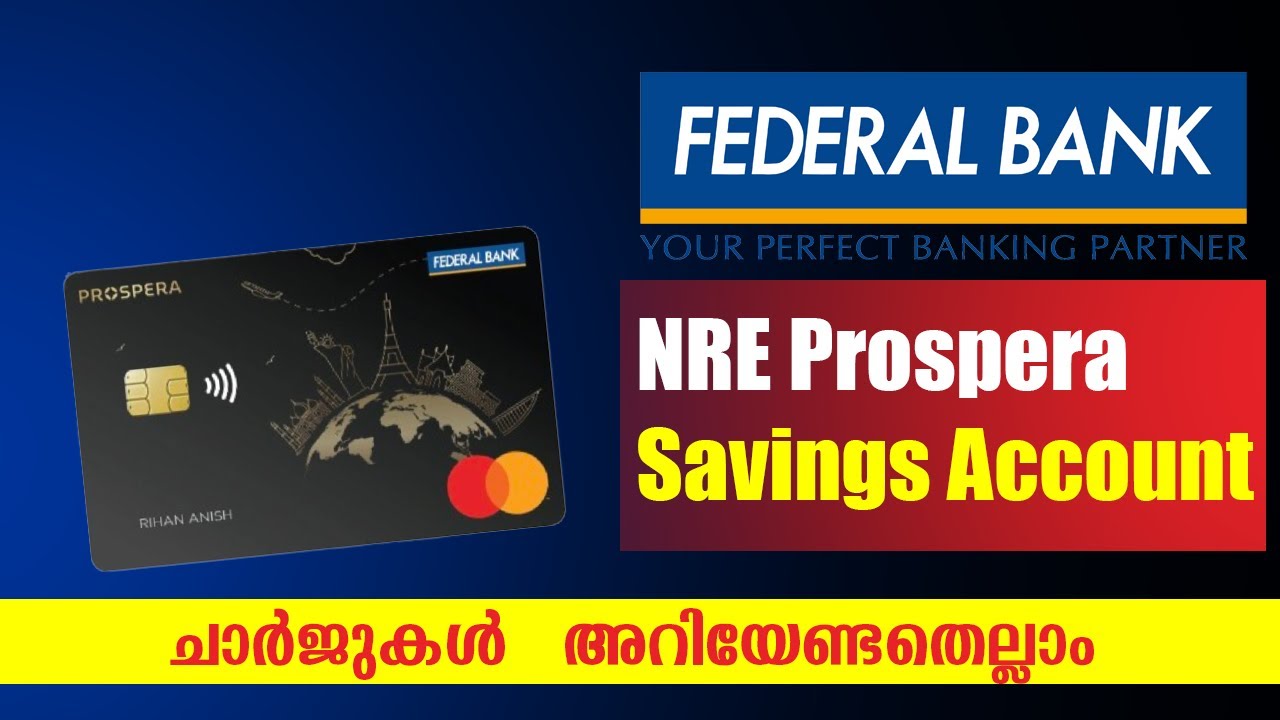 Federal Bank NRE Prospera Savings Account Review Malayalam |അറിയേണ്ടതെല്ലാം