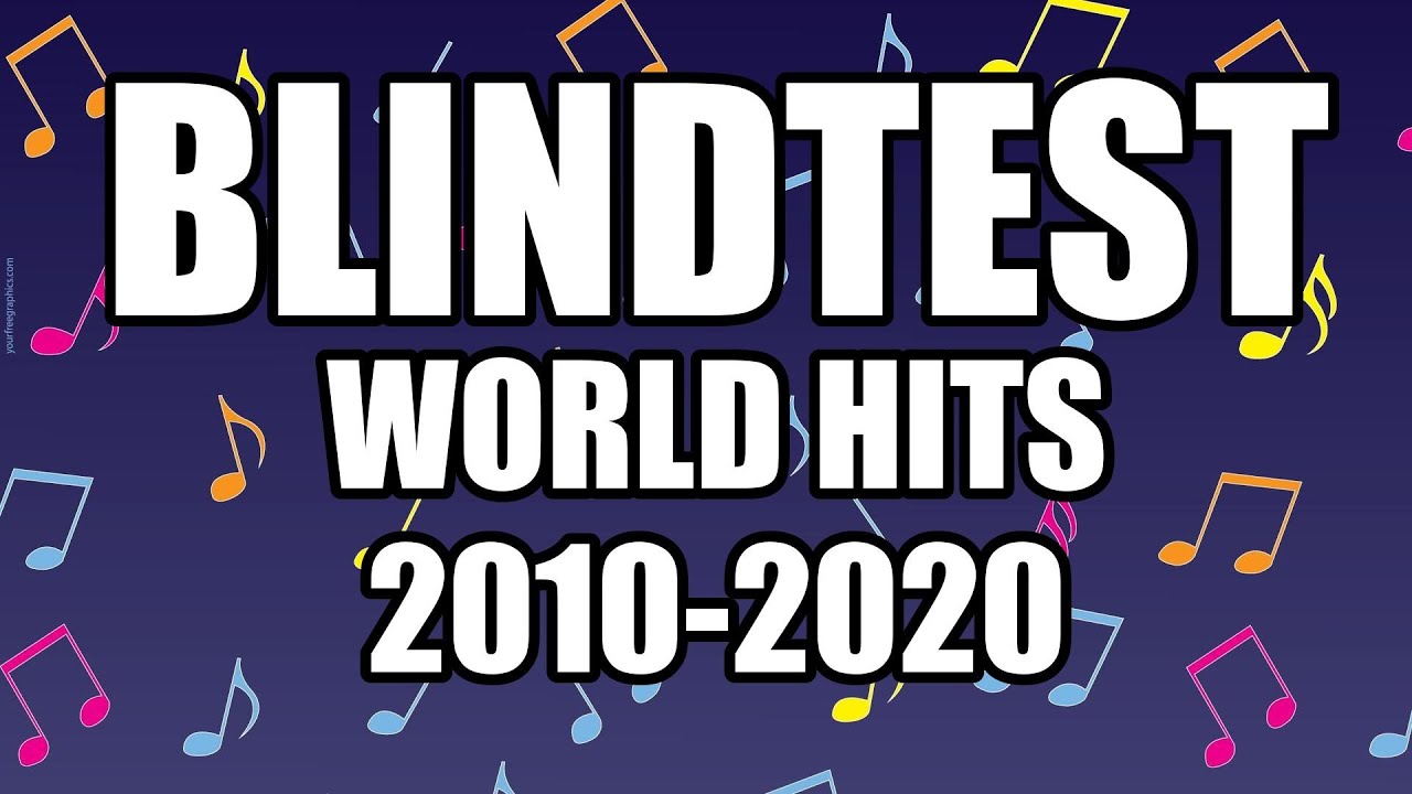 Blindtest International easy - 2010-2020 - World hits (guess the song)