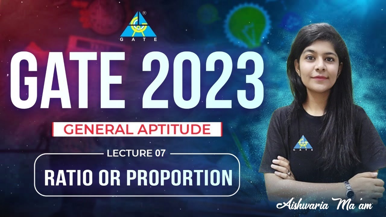 #07 Ratio or Proportion || General Aptitude || GATE 2023 || Aishwaria Ma'am