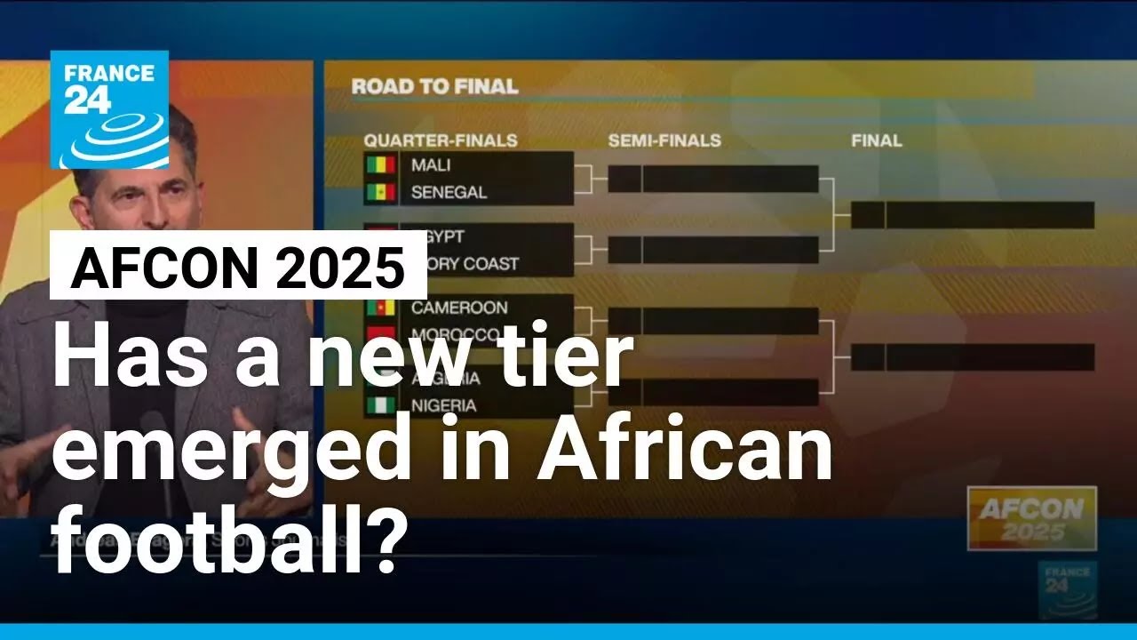AFCON 2025: Has a new tier emerged in African football? &bull; FRANCE 24 English
