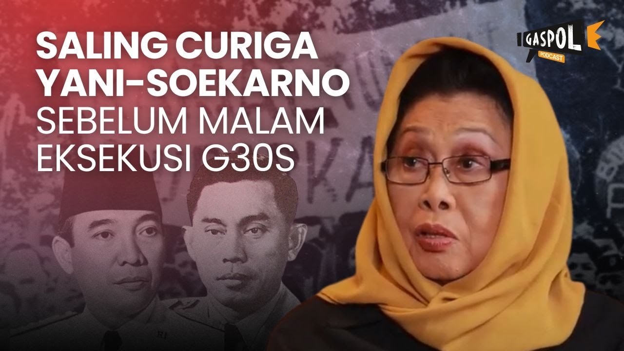 Detik-detik Eksekusi Ahmad Yani, Jenderal Kesangan Soekarno di Malam G30S | GASPOL ft. Amelia Yani