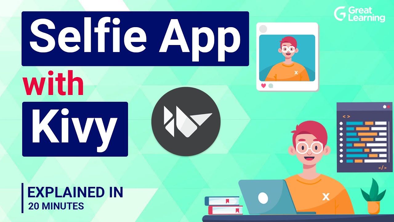 Selfie App with Kivy | What Is Kivy In Python | Python Kivy Tutorial | Great Learning