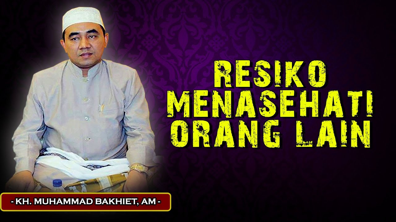 PERTIMBANGKAN RESIKO SEBELUM ENGKAU MEMBERI NASEHAT ATAU PERINGATAN KEPADA ORANG LAIN