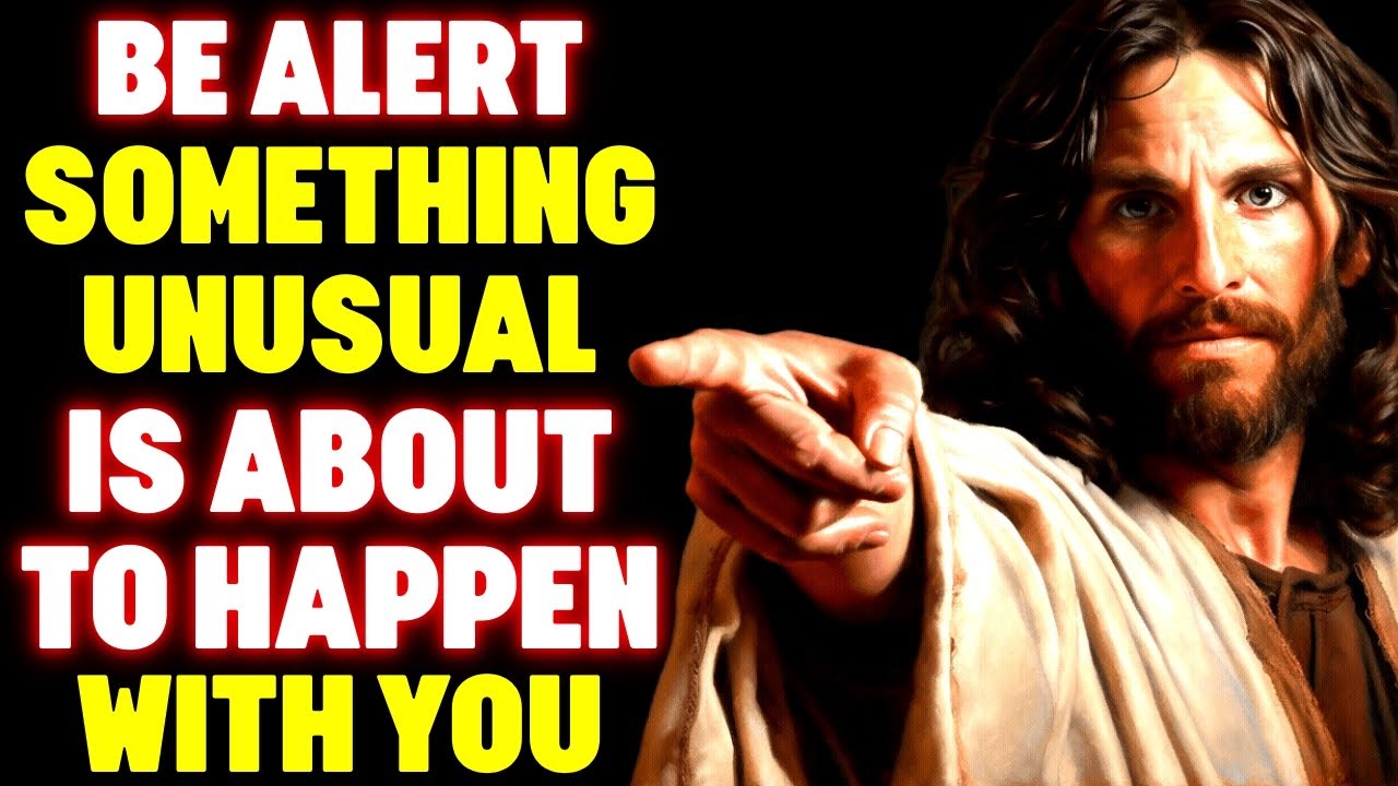 God: BE ALERT ‼ Something Unusual Will Happen 💌 God Helps