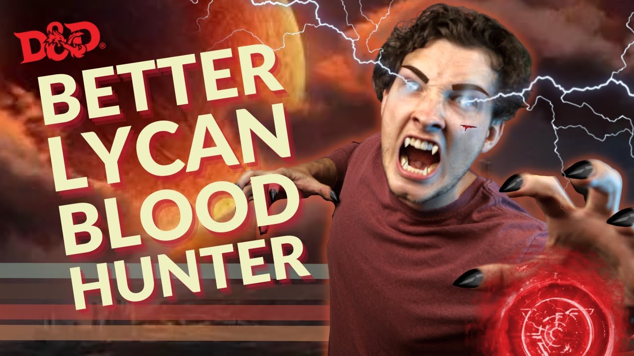 Reflavoring Potential of the ORDER OF THE LYCAN Blood Hunter | 10 Character Concepts D&D