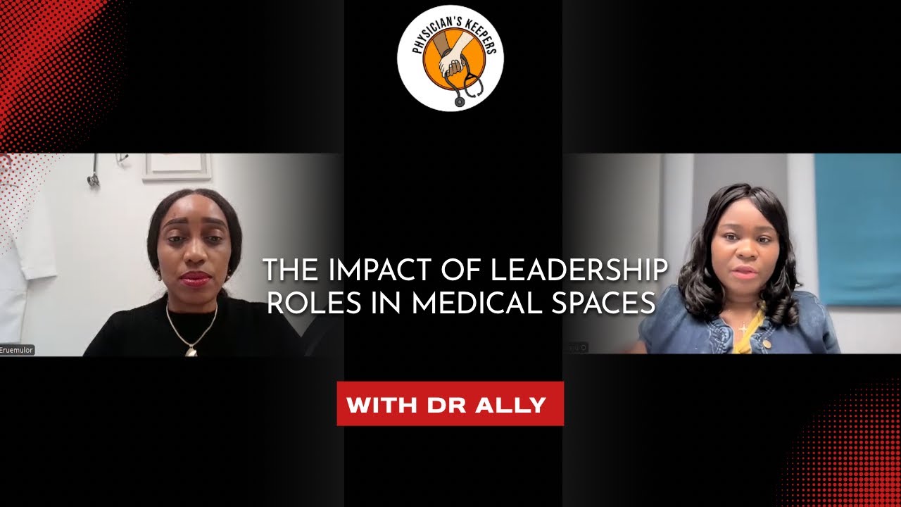 The Impact of Leadership Roles in Medical Spaces with Dr. Peju Olasokan-Adeniyi @PhysiciansKeepers 