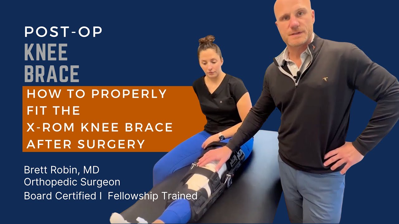 Post-Op Knee Brace Explained | How to Wear & Adjust After Knee Surgery – Brett Robin, MD
