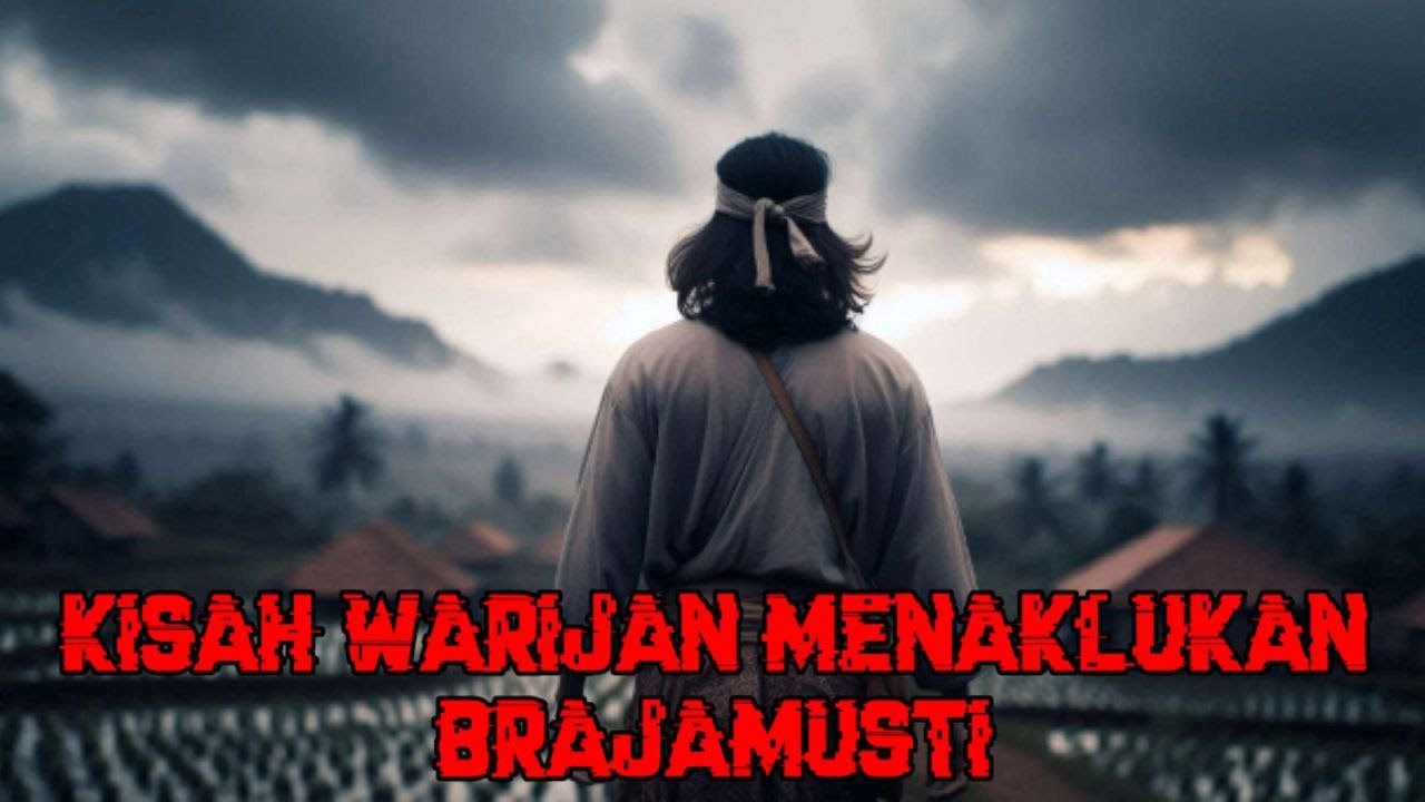 Kisah Warijan Menaklukan Brajamusti