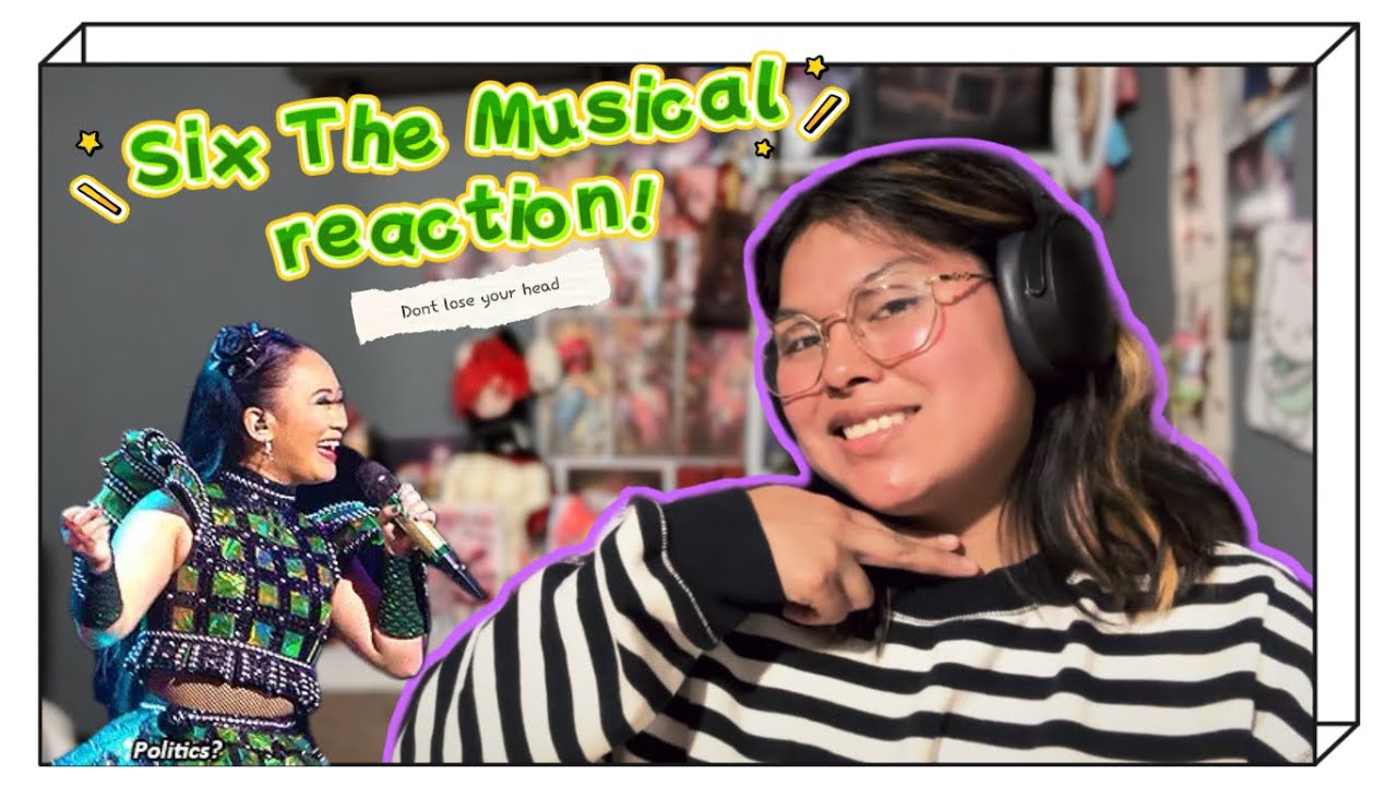 SIX THE MUSICAL REACTION: DONT LOSE YOUR HEAD - This is a whole vibe! 