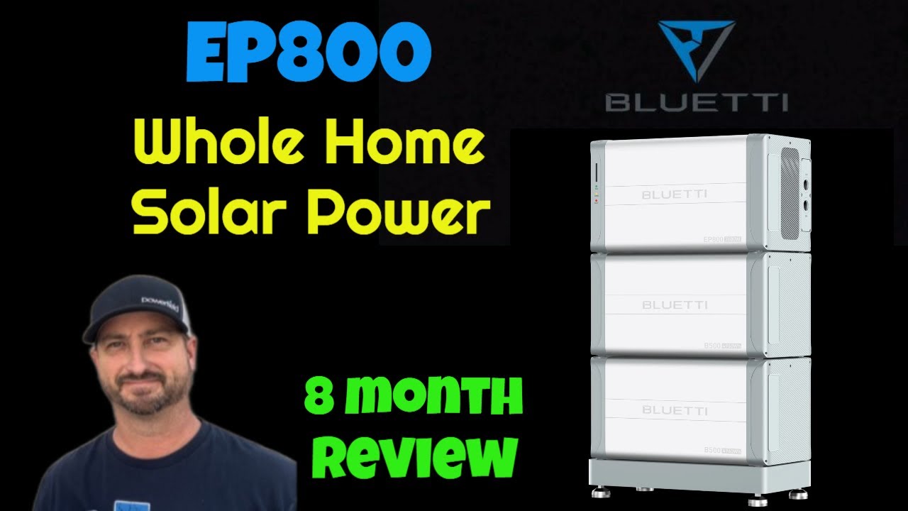 Bluetti EP800 8 month review (Price just lowered dramatically for July 2024)