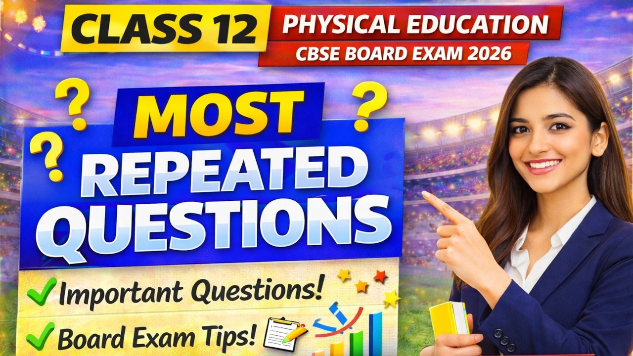 CLASS 12 Most Important Questions of Physical Education cbse board exam 2025 #physicaleducation #12