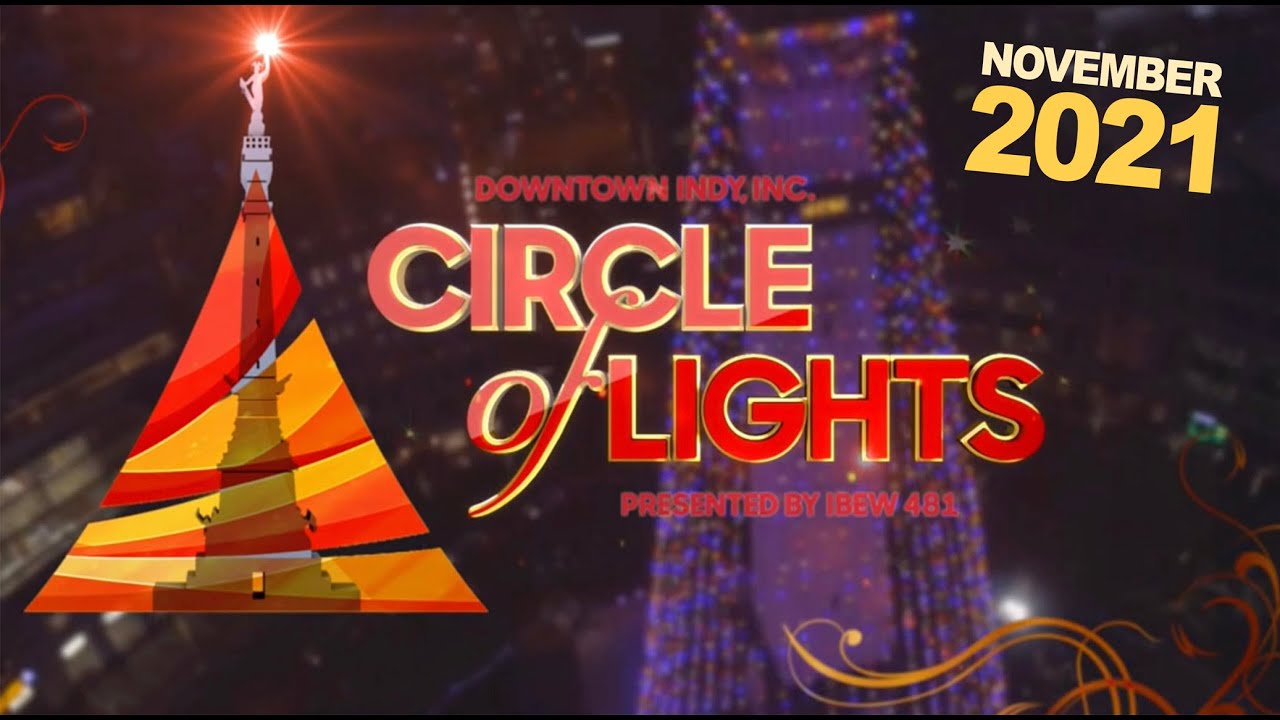 59th Annual Circle of Lights | Indianapolis, IN  | 2021