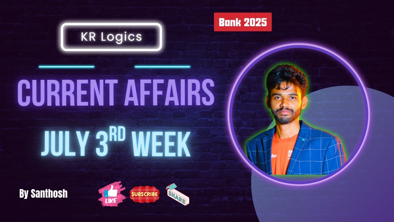 🔥 July 3rd Week Current Affairs Quiz 2025 | Best MCQs for SBI, IBPS, RBI | KR Logics GK