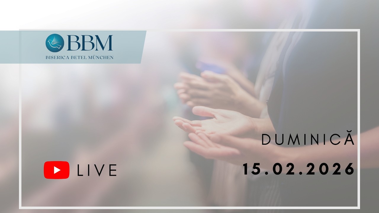 Slujbă Live -  15.02.2026 | Biserica Betel München