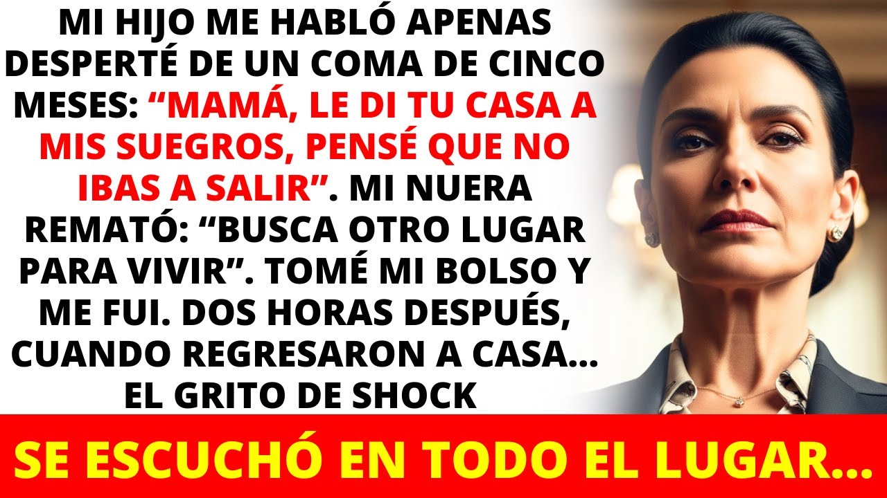 Mi hijo me habló apenas desperté de un coma de cinco meses: “Mamá, le di tu casa a mis suegros...