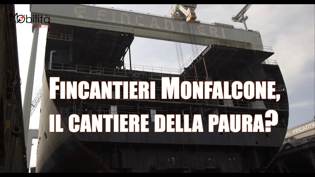 Fincantieri Monfalcone, il cantiere della paura?