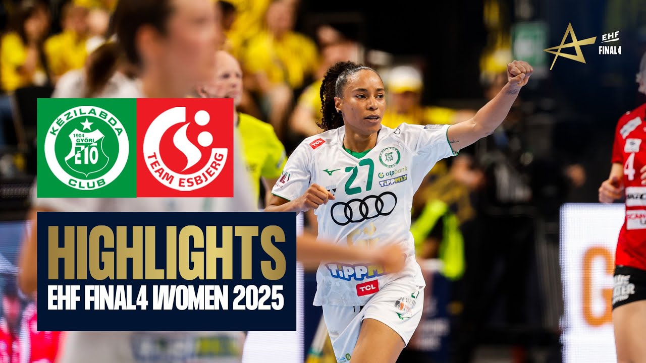 Gy&ouml;ri Audi ETO KC vs Team Esbjerg | EHF FINAL4 Women 2025