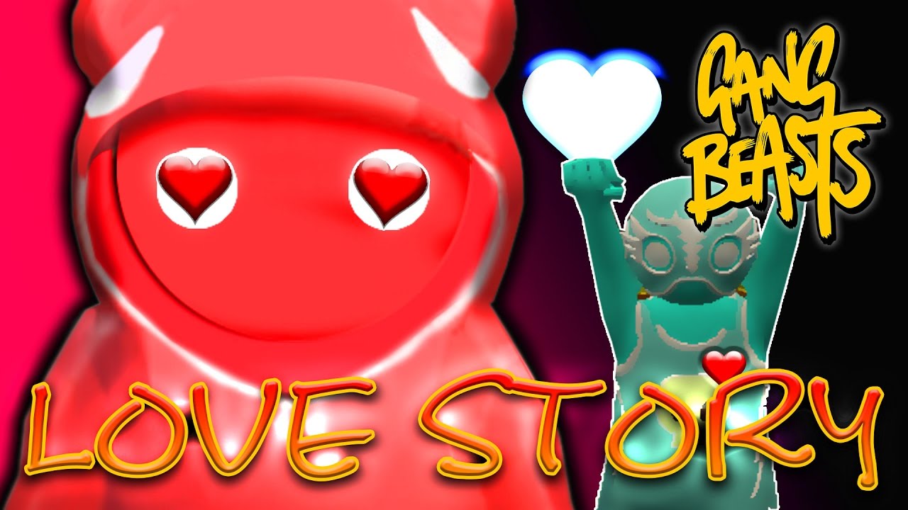 ★ GANG BEASTS - Funny Moments - LOVE STORY! ★