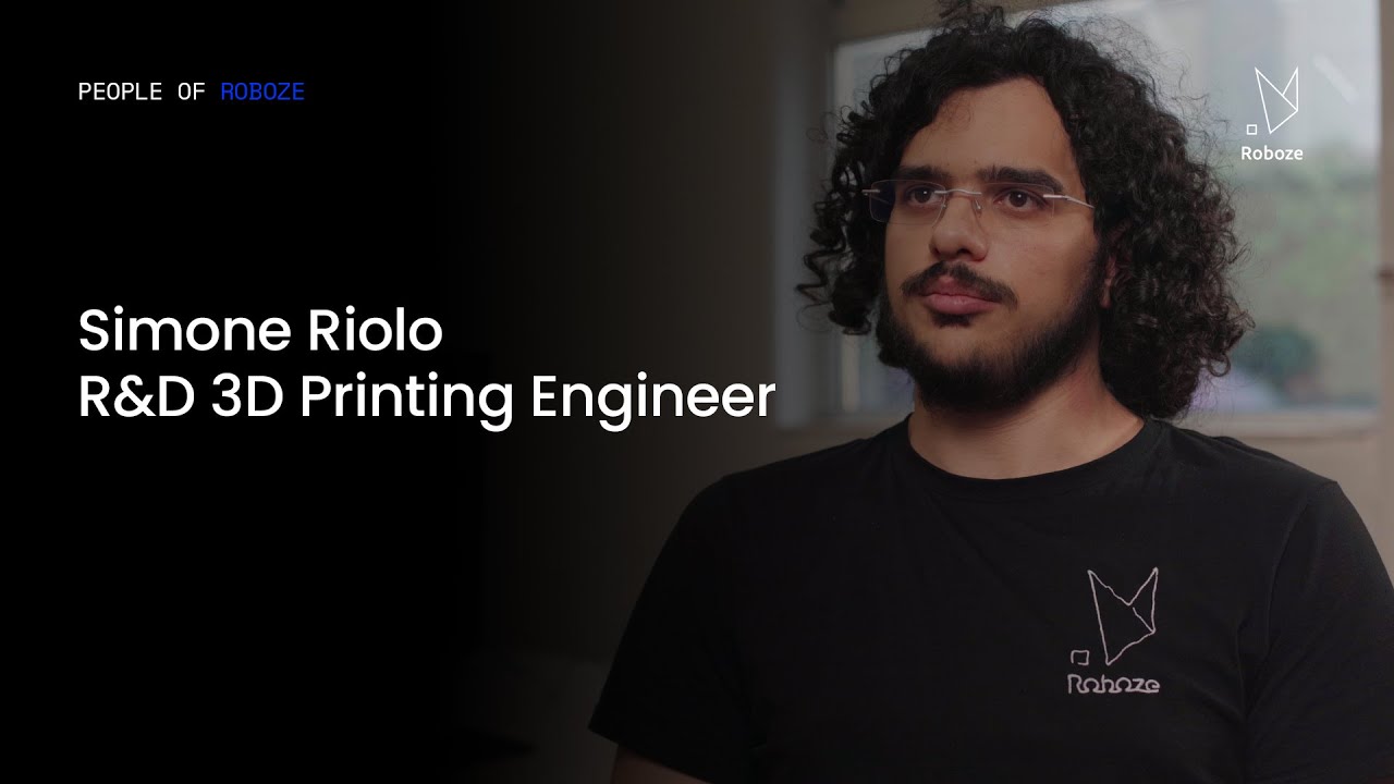 PEOPLE of ROBOZE &ndash; Simone Riolo, R&D 3D Printing Engineer