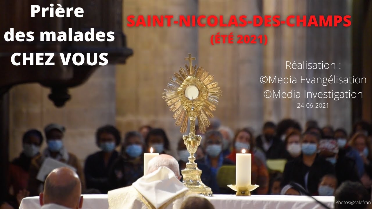 Prière des malades à Saint-Nicolas-des-Champs CHEZ VOUS - Guérison & Consolation [ÉTÉ 2021] 🙏