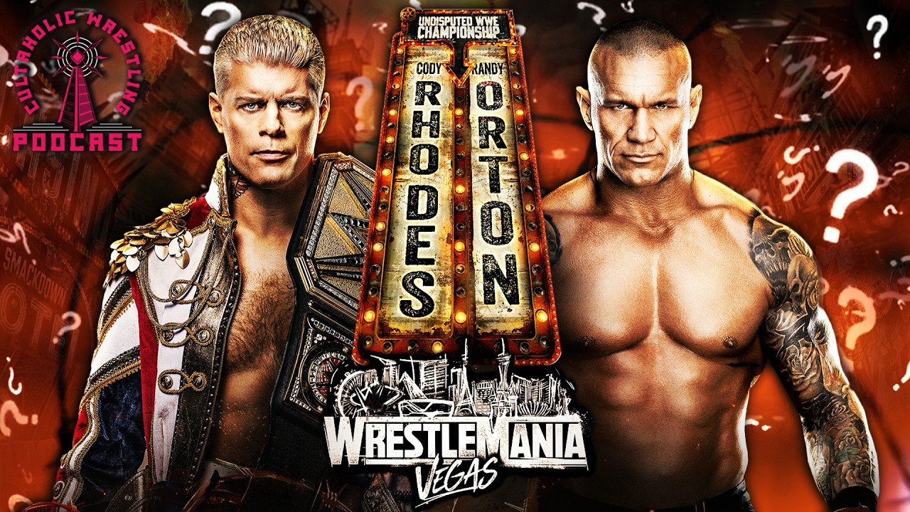 Is Cody Rhodes vs Randy Orton The Correct WWE WrestleMania Match? - Cultaholic Wrestling Podcast 433