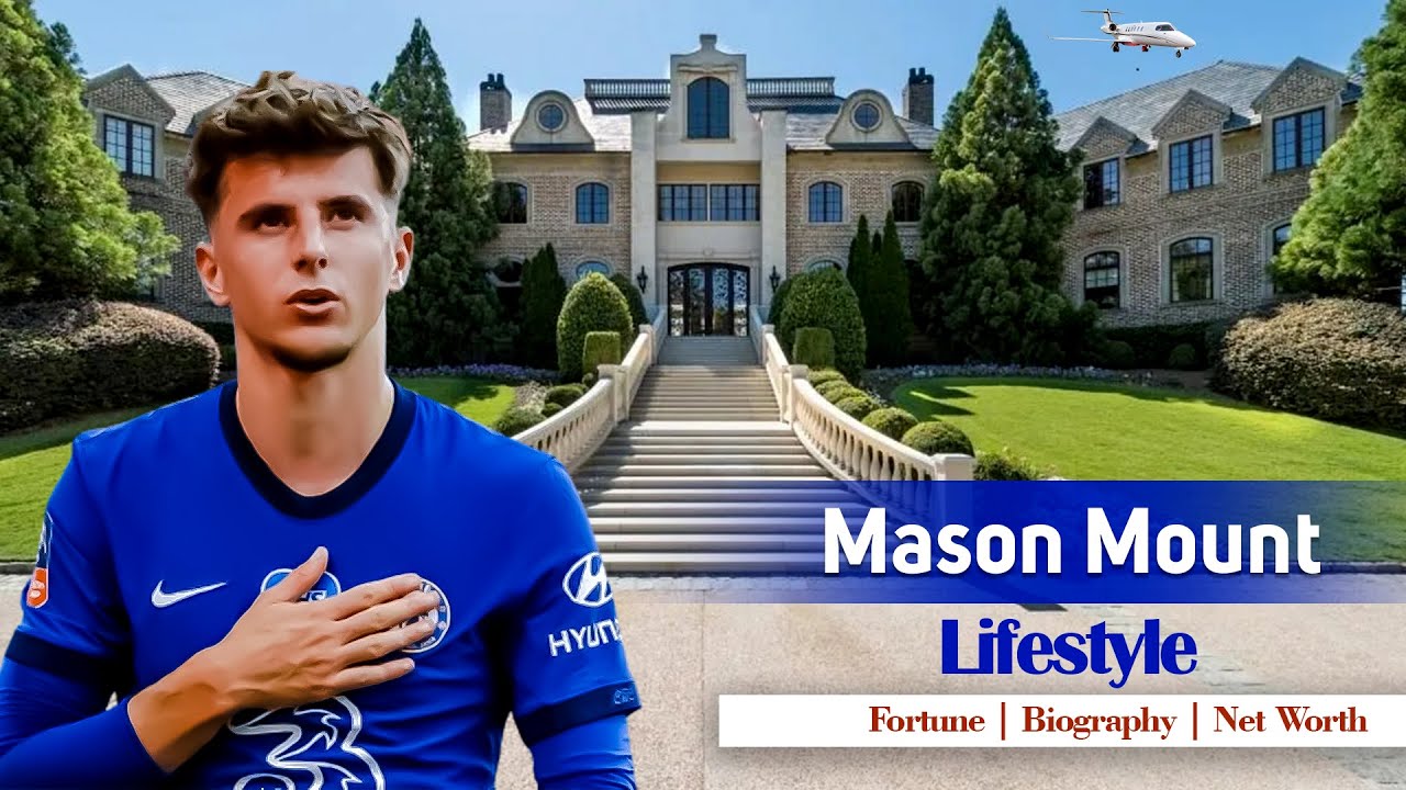 Exploring Mason Mount's 2024 Lifestyle: Net Worth, Residence, and Automobiles