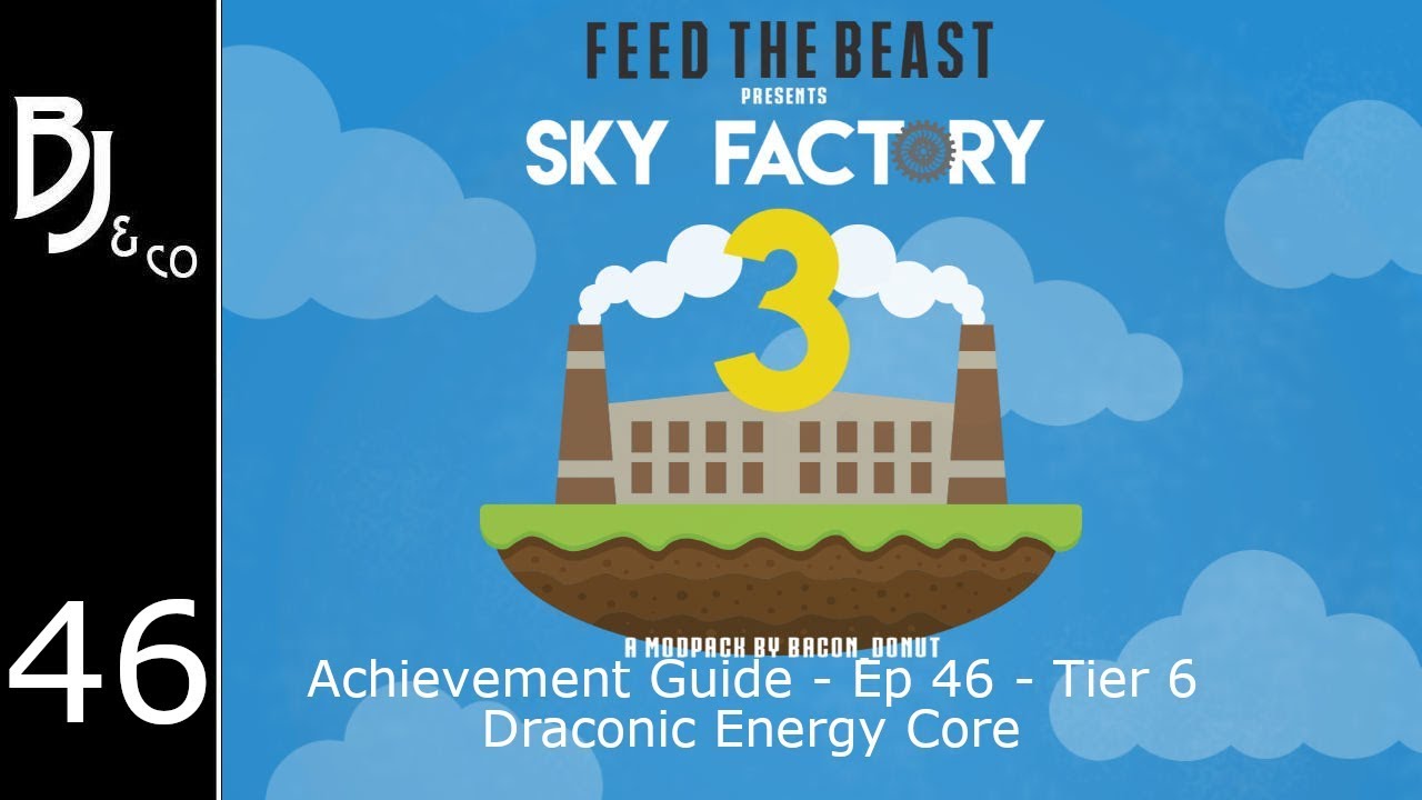 Skyfactory 3 — Руководство по достижениям — Эпизод 46 — Уровень 6: Ядро драконьей энергии